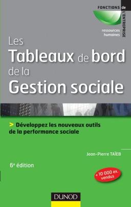 Les tableaux de bord de la gestion sociale : développez les nouveaux outils de la performance sociale