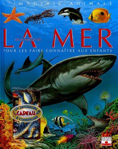 Les animaux de la mer : Pour les faire connaître aux enfants (1Jeu)