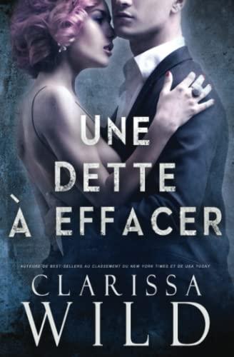 Une Dette à Effacer: Mafia et Dark Romance