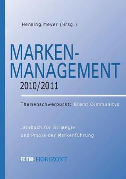 Marken-Management 2010/2011:  Themenschwerpunkt: Brand Communitys