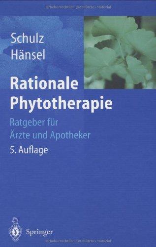 Rationale Phytotherapie: Ratgeber für Ärzte und Apotheker