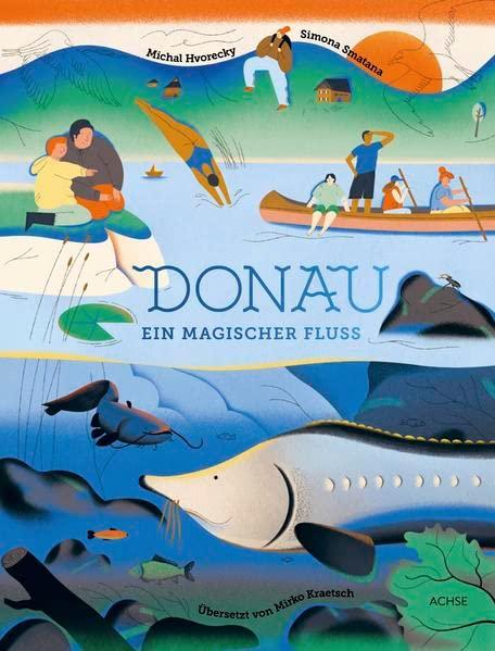 Donau: Ein magischer Fluss