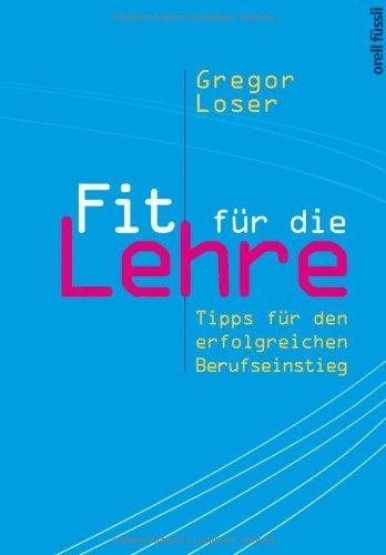 Fit für die Lehre: Tipps für den erfolgreichen Berufseinstieg