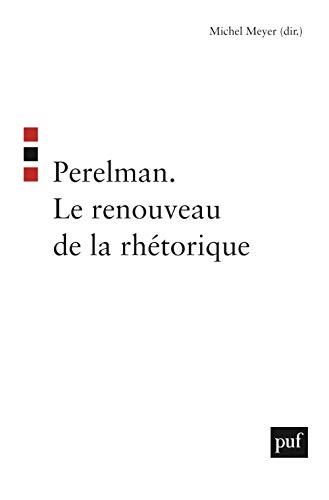 Perelman, le renouveau de la rhétorique