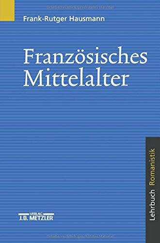 Französisches Mittelalter: Lehrbuch Romanistik