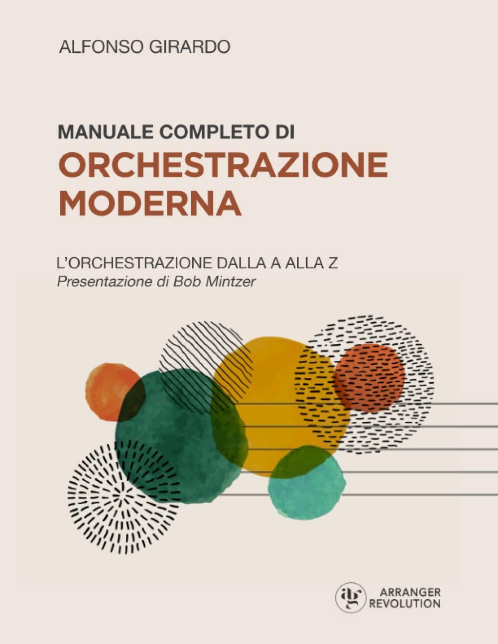 Manuale Completo di Orchestrazione Moderna: L'Orchestrazione dalla A alla Z