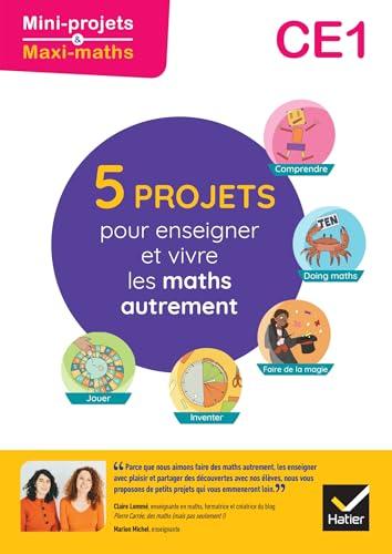 5 projets pour enseigner et vivre les maths autrement CE1