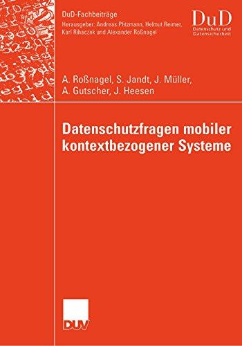 Datenschutzfragen mobiler kontextbezogener Systeme (DuD-Fachbeiträge) (German Edition)