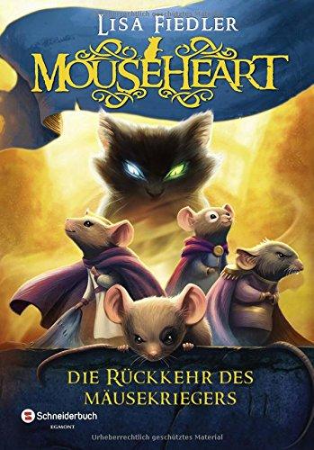 Mouseheart - Die Rückkehr des Mäusekriegers