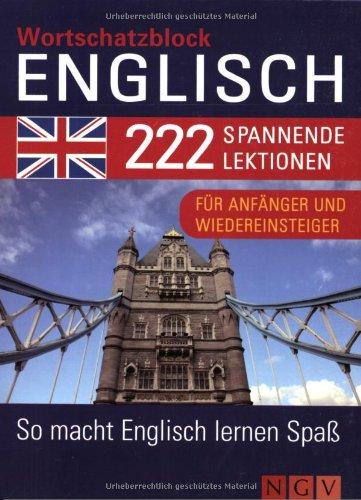 Wortschatzblock Englisch: 222 spannende Lektionen für Anfänger und Wiedereinsteiger