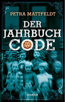 Der Jahrbuchcode: Roman