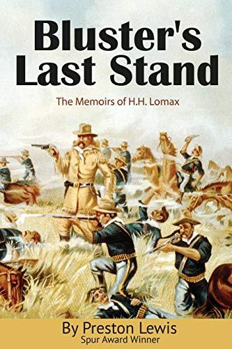 Bluster's Last Stand (Memoirs of H.H. Lomax, Band 4)