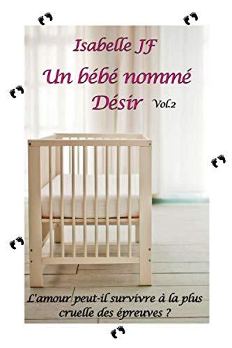 Un bébé nommé Désir: Volume 2