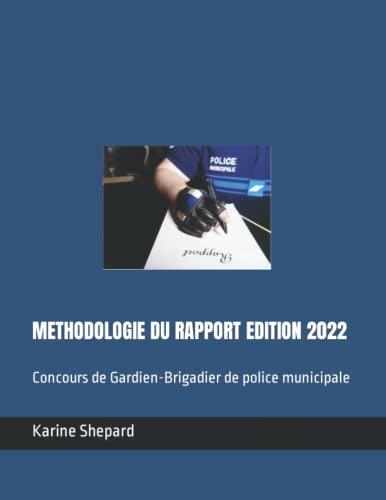 METHODOLOGIE DU RAPPORT EDITION 2022: Concours de Gardien-Brigadier de police municipale