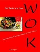 Das Beste aus dem Wok. Das passende Rezept für jede Gelegenheit