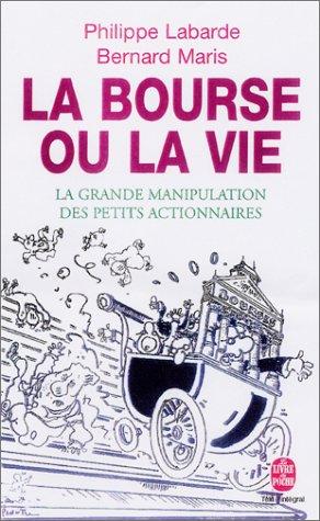 La Bourse ou la vie : la grande manipulation des petits actionnaires