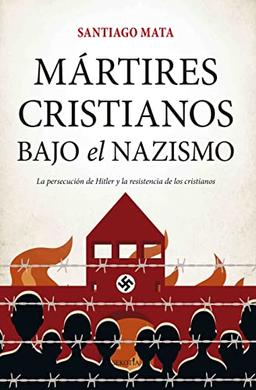 Hijos Alienados. Cómo Actuar Cuando Tu Hijo Ha Sido Manipulado: La persecución de Hitler y la resistencia de los cristianos (Biblioteca de Historia)