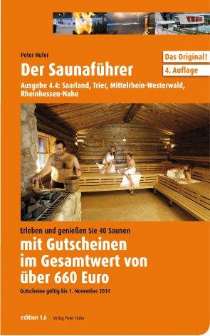 Der Saunaführer: Saarland, Trier, Mittelrhein, Westerwald, Rheinhessen-Nahe