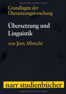 Grundlagen der Übersetzungsforschung Band 2: Übersetzung und Linguistik (Narr Studienbücher)