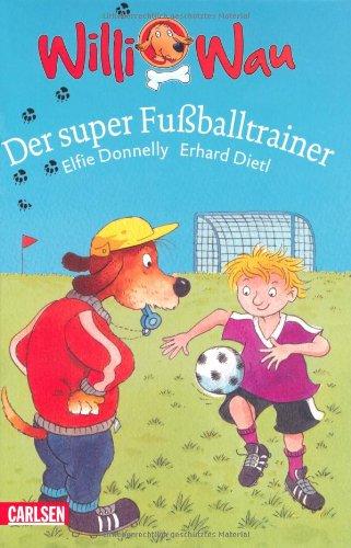 Willi Wau, Band 3: Willi Wau - Der super Fußballtrainer