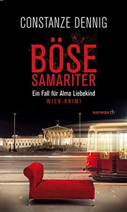 Böse Samariter. Ein Fall für Alma Liebekind. Wien-Krimi (HAYMON TASCHENBUCH)