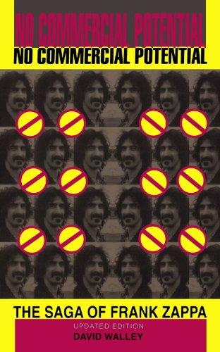 No Commercial Potential: The Saga Of Frank Zappa