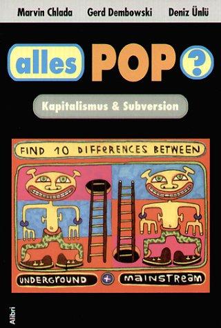 Alles Pop? Kapitalismus & Subversion