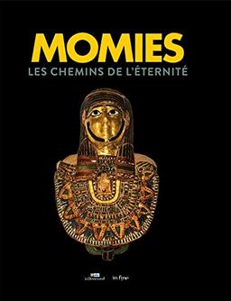 Momies : les chemins de l'éternité