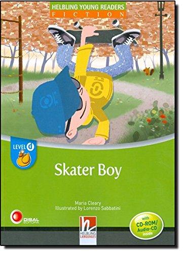 Skater Boy, mit 1 CD-ROM/Audio-CD: Helbling Young Readers Classics, Level d/4. Lernjahr