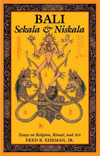 Bali: Sekala & Niskala: Essays on Religion, Ritual, and Art