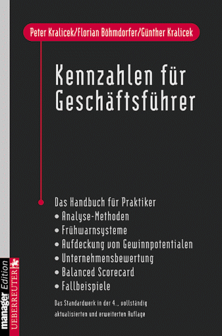 Kennzahlen für Geschäftsführer. Ein Handbuch für Praktiker