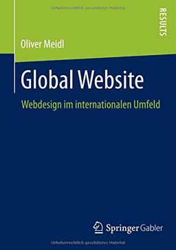 Global Website: Webdesign im Internationalen Umfeld (German Edition)