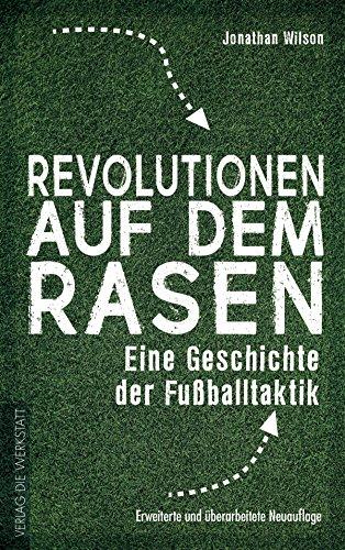 Revolutionen auf dem Rasen: Eine Geschichte der Fußballtaktik