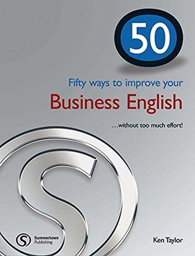 Fifty ways to improve your Business English: ...without too much effort! (Helbling Languages) (50 ways ....... series)