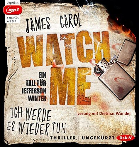 Watch me - Ich werde es wieder tun: Ein Fall für Jefferson Winter. Ungekürzte Lesung (2 mp3-CDs)