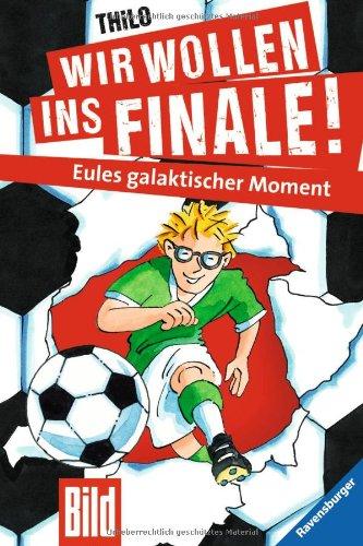 Wir wollen ins Finale! 4: Wir wollen ins Finale! Eules galaktischer Moment