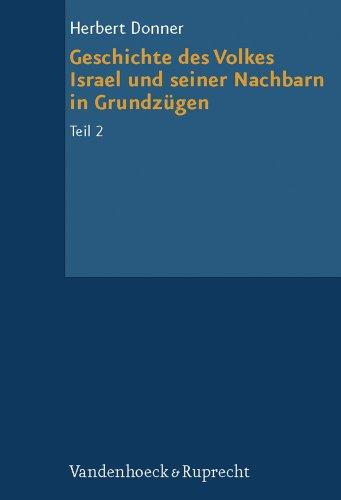 Grundrisse zum Alten Testament, Bd.4/2, Geschichte des Volkes Israel und seiner Nachbarn in Grundzügen: Von der Königszeit bis zu Alexander dem ... auf die Geschichte des Judentums bis Kochba