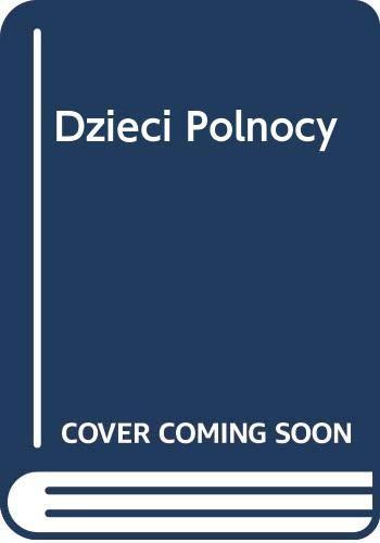 Dzieci Północy (MISTRZOWIE LITERATURY)