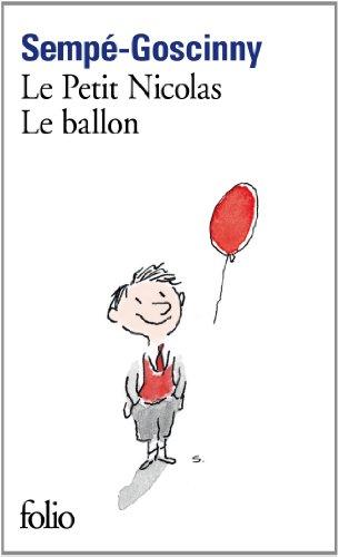 Les histoires inédites du Petit Nicolas. Vol. 14. Le Petit Nicolas : le ballon : et autres histoires inédites