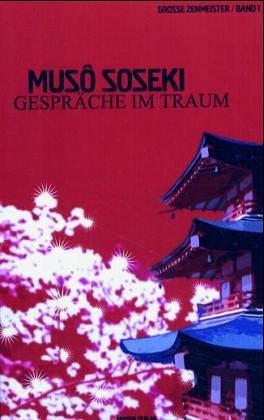 Gespräche im Traum: Gedichte und Lehren eines großen Zen-Meisters