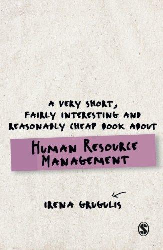 A Very Short, Fairly Interesting and Reasonably Cheap Book About Human Resource Management (Very Short, Fairly Interesting & Cheap Books)