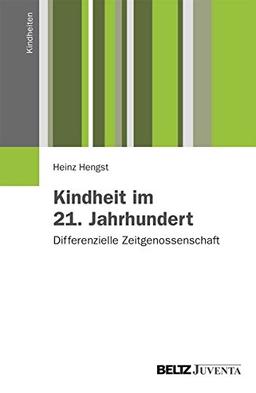 Kindheit im 21. Jahrhundert: Differenzielle Zeitgenossenschaft (Kindheiten)