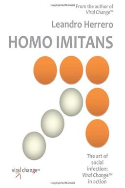 Homo Imitans: The Art of Social Infection: Viral Change in Action