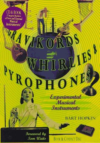 Gravikords, Whirlies & Pyrophones, 1 Audio-CD w. Book in Box