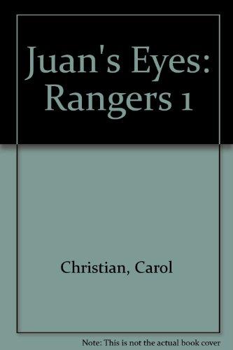 Juan's Eyes: Rangers 1