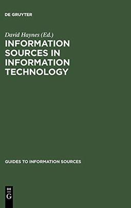 Information Sources in Information Technology (Guides to Information Sources)