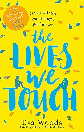 The Lives We Touch: The new uplifting, funny and wise read from the Kindle bestseller