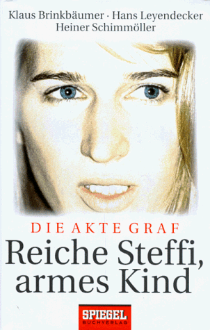 Reiche Steffi, armes Kind. Die Akte Graf