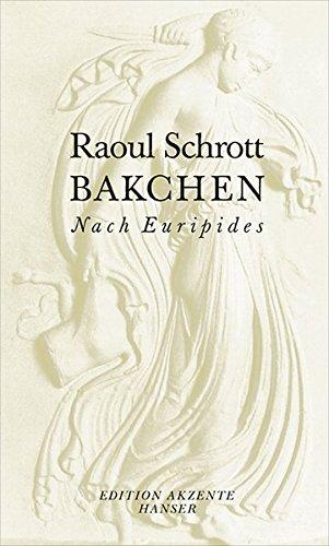 Bakchen: Nach Euripides