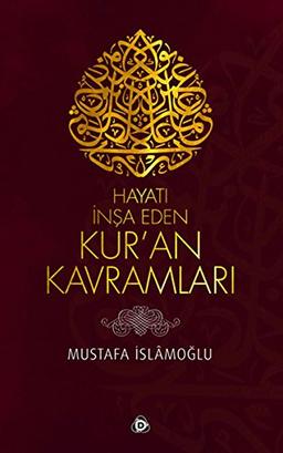 Hayati Insa Eden Kuran Kavramlari